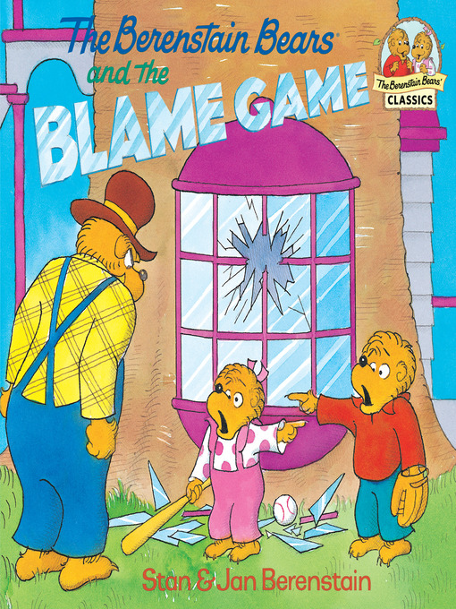 Title details for The Berenstain Bears and the Blame Game by Stan Berenstain - Wait list